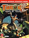 Turok 2: Seeds of Evil: Prima's Official Strategy Guide