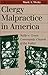 Clergy Malpractice in America: Nally v. Grace Community Church of the Valley (Landmark Law Cases and American Society)