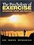 The Psychology of Exercise: Integrating Theory and Practice