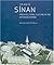 The Age of Sinan: Architect...