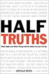 Half-Truths: What...
