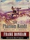 Five Star First Edition Westerns - The Phantom Bandit: Western Stories