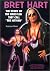 Bret Hart: The Story of the...