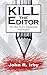 Kill the Editor