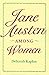 Jane Austen Among Women by Deborah Kaplan