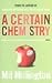 A Certain Chemistry