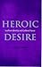 Heroic Desire