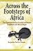 Across the Footsteps of Africa by Benjamin Puertas D.