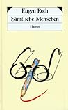 Sämtliche Menschen. Ein Mensch. Mensch Und Unmensch. Der Letzte Mensch
