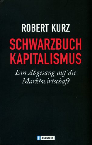 Schwarzbuch Kapitalismus. Ein Abgesang auf die Marktwirtschaft (Hardcover)
