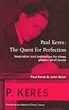 Paul Keres: The Quest for Perfection (New American Batsford Chess Library)