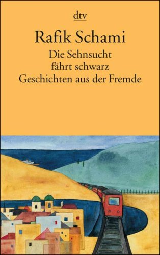 Die Sehnsucht fährt schwarz: Geschichten aus der Fremde (Paperback)
