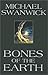 Bones of the Earth