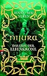 Nijura. Das Erbe der Elfenkrone by Jenny-Mai Nuyen