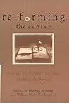 Re-Forming the Center: American Protestantism, 1900 to the Present