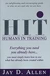 Humans in Training: Everything You Nees, You Already Have...