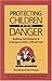 Protecting Children from Da...