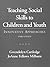 Teaching Social Skills to Children and Youth: Innovative Approaches