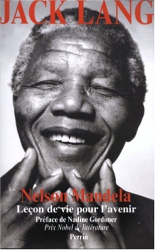 Nelson Mandela : Leçon de vie pour l'avenir (Paperback)