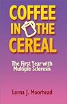 Coffee in the Cereal: The First Year With Multiple Sclerosis