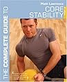 The Complete Guide to Core Stability The Complete Guide to Core Stability