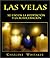 Las Velas: su uso en la meditación y la autocuración (Spanish Edition)