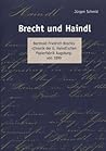 Brecht Und Haindl: Berthold Friedrich Brechts "Chronik Der G. Haindl'schen Papierfabrik Augsburg" Von 1899: Kommentierte Edition