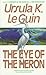 The Eye of the Heron