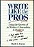 Write Like The Pros by Mark Bacon