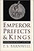 Emperor, Prefects, & Kings by P.S. Barnwell