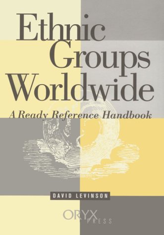 Ethnic Groups Worldwide: A Ready Reference Handbook (Hardcover)