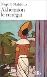 Akhénaton le renégat