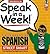 Speak in a Week Latin American Spanish Street Smart (Spanish Edition)