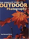 The Complete Guide to Outdoor Photography