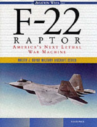 F-22 Raptor: America's Next Lethal War Machine (Hardcover)