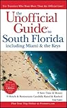 The Unofficial Guide to South Florida including Miami & the Keys