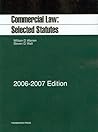 Commercial Law 2006-2007: Selected Statutes