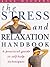 The Stress and Relaxation Handbook: A Practical Guide to Self-Help Techniques