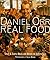 Daniel Orr Real Food by Daniel Orr
