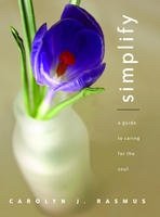 Simplify: A Guide to Caring for the Soul (Hardcover)