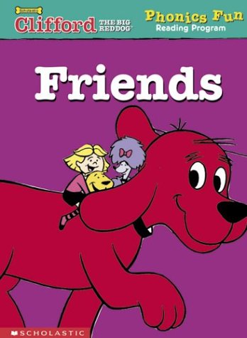 Friends (Clifford the Big Red Dog: Phonics Fun Reading Program Pack 1, #6)