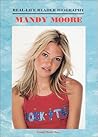 Mandy Moore (Real-Life Reader Biography) Mandy Moore (Real-Life Reader Biography)
