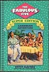 Caribbean Adventure (Fabulous Five Super Edition, #2)