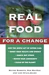 Real Food for a Change: Bringing Nature, Joy and Justice to the Table