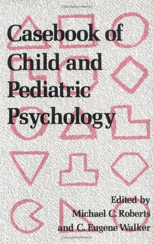 Casebook of Child and Pediatric Psychology (Hardcover)