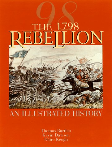 The 1798 Rebellion: An Illustrated History (Paperback)
