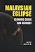 The Malaysian Eclipse: Economic Crisis and Recovery