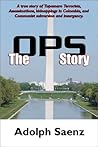 The OPS Story: The True Story of Tupamaro Terrorists, Assassinati