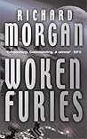 Woken Furies by Richard K. Morgan