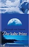 Der Kalte Prinz  by Christoph von Zastrow